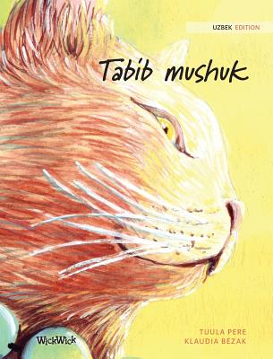 Tabib mushuk: Uzbek Edition of The Healer Cat - Pere, Tuula, and Xushvaqov, Akmal (Translated by)