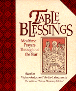 Table Blessings: Mealtime Prayers Throughout the Year
