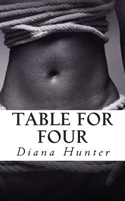 Table For Four - Hunter, Diana