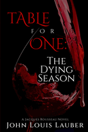 Table for One: The Dying Season