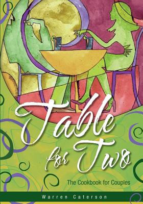 Table for Two - The Cookbook for Couples - Caterson, Warren