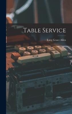 Table Service - Allen, Lucy Grace