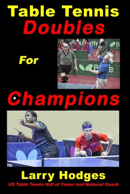 Table Tennis Doubles for Champions - Hodges, Larry