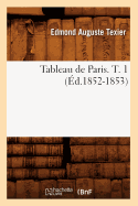 Tableau de Paris. T. 1 (?d.1852-1853)