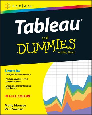 Tableau for Dummies - Monsey, Molly, and Sochan, Paul