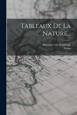 Tableaux De La Nature... - Humboldt, Alexander Von, and Eyris