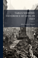 Tables Showing Difference of Level in Feet