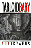 Tabloid Baby: An Uncensored Account of Revolution That Gave Birth to 21st Century Television News Broadcasting