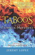 Taboos in the Prophetic Movement: A Training Tool for Restoring Integrity and Love Back into the Prophetic