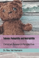 Taboos: Pedophilia and Necrophilia: Christian Research Perspective