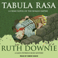 Tabula Rasa: A Crime Novel of the Roman Empire