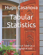 Tabular Statistics: The Statistical Table as a methodological tool