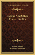 Tacitus: And Other Roman Studies