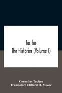 Tacitus: The Histories (Volume I)