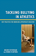 Tackling Bullying in Athletics: Best Practices for Modeling Appropriate Behavior