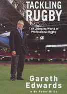 Tackling Rugby: The Changing World of Professional Rugby