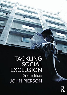 Tackling Social Exclusion - Pierson, John H