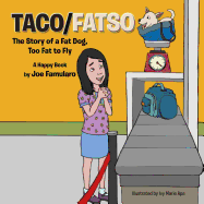 Taco/Fatso: The Story of a Fat Dog, Too Fat to Fly