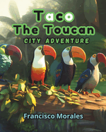 Taco the toucan: City adventure