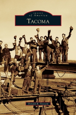 Tacoma - Tjossem, Donald R