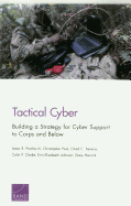 Tactical Cyber: Building a Strategy for Cyber Support to Corps and Below