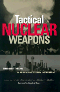 Tactical Nuclear Weapons: Emergent Threat in an Evolving Security Environment