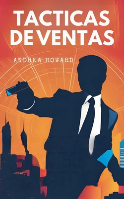 Tacticas de Ventas - Howard, Andrew