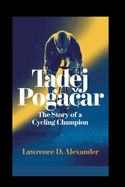 Tadej Poga ar: The Story of a Cycling Champion