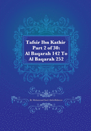 Tafsir Ibn Kathir Part 2 of 30: Al Baqarah 142 to Al Baqarah 252