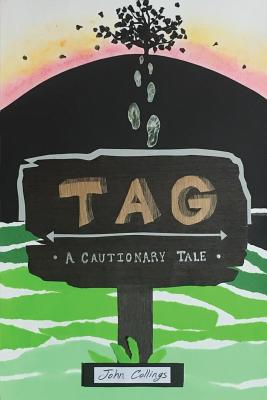 Tag: A Cautionary Tale - Collings, John, and Abram, Elise (Editor), and Oh, Yulim (Cover design by)
