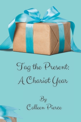 Tag the Present: A Chariot Year - Wrpublishing (Editor), and Edinger, Lauren (Photographer), and Smith, Elizabeth (Contributions by)