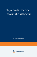 Tagebuch ber Die Informationstheorie - Renyi, A