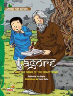 Tagore and the Song of the Crazy Wind (A Story That Celebrates Nature) - Gupta, Subhadra Sen