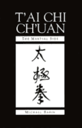 T'ai Chi Ch'uan: The Martial Side