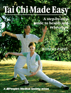 Tai Chi Made Easy: A Step-By-Step Guide to Health and Relaxation