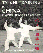 Tai Chi Training in China: Masters, Teachers & Coaches
