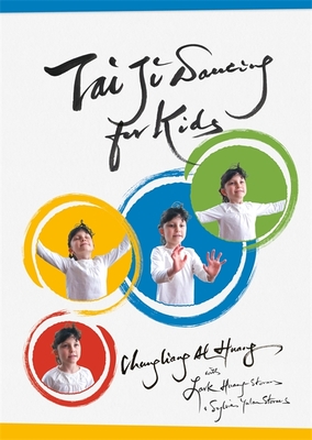 Tai Ji Dancing for Kids: Five Moving Forces - Al Huang, Chungliang Al