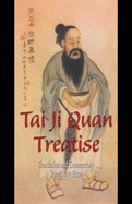 Tai Ji Quan Treatise =: Tai Ji Quan Lun: Attributed to the Song Dynasty Daoist Priest Zhang San Feng