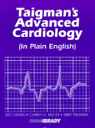 Taigman's Advanced Cardiology (in Plain English)