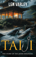 Taiji: The Story of the Japan Dolphins