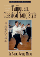 Taijiquan: Classical Yang Style, the Complete Form and Qigong