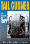 Tail Gunner: 98 Raids in World War II