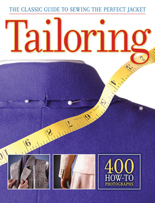 Tailoring: The Classic Guide to Sewing the Perfect Jacket - CPi, Editors of