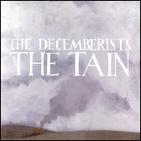 Tain - The Decemberists
