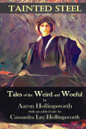 Tainted Steel: Tales of the Weird and Woeful