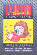 Tainted Treats: A Collection of Horror Tales, Poems, & Drawings