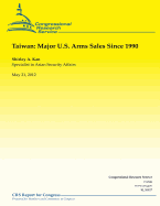 Taiwan: Major U.S. Arms Sales Since 1990