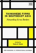 Taiwanese Firms in Southeast Asia: Networking Across Borders