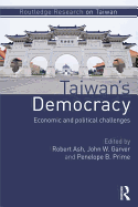 Taiwan's Democracy: Economic and Political Challenges