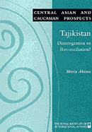 Tajikistan: Disintegration or Reconciliation?